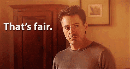 Robert Downey, Jr., thinks that's fair enough for him.