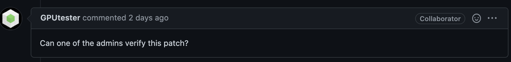 "Screenshot of a GitHub comment left by the GPUtester bot, where the comment says 'Can one of the admins verify this patch?'."